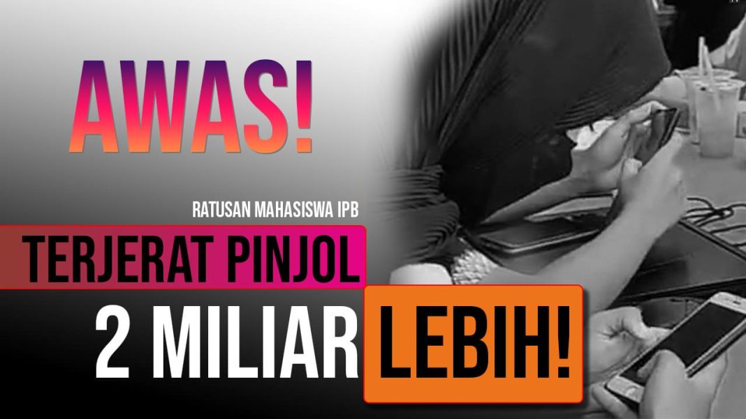Mahasiswa IPB Terjerat Pinjol!