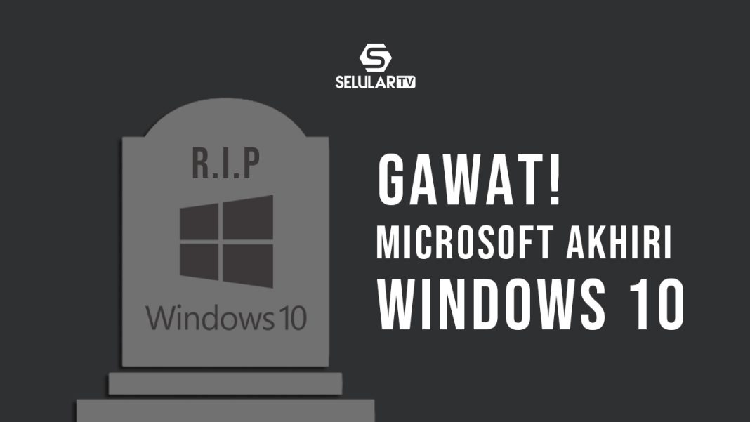 Microsoft akhiri lisensi OS Windows 10