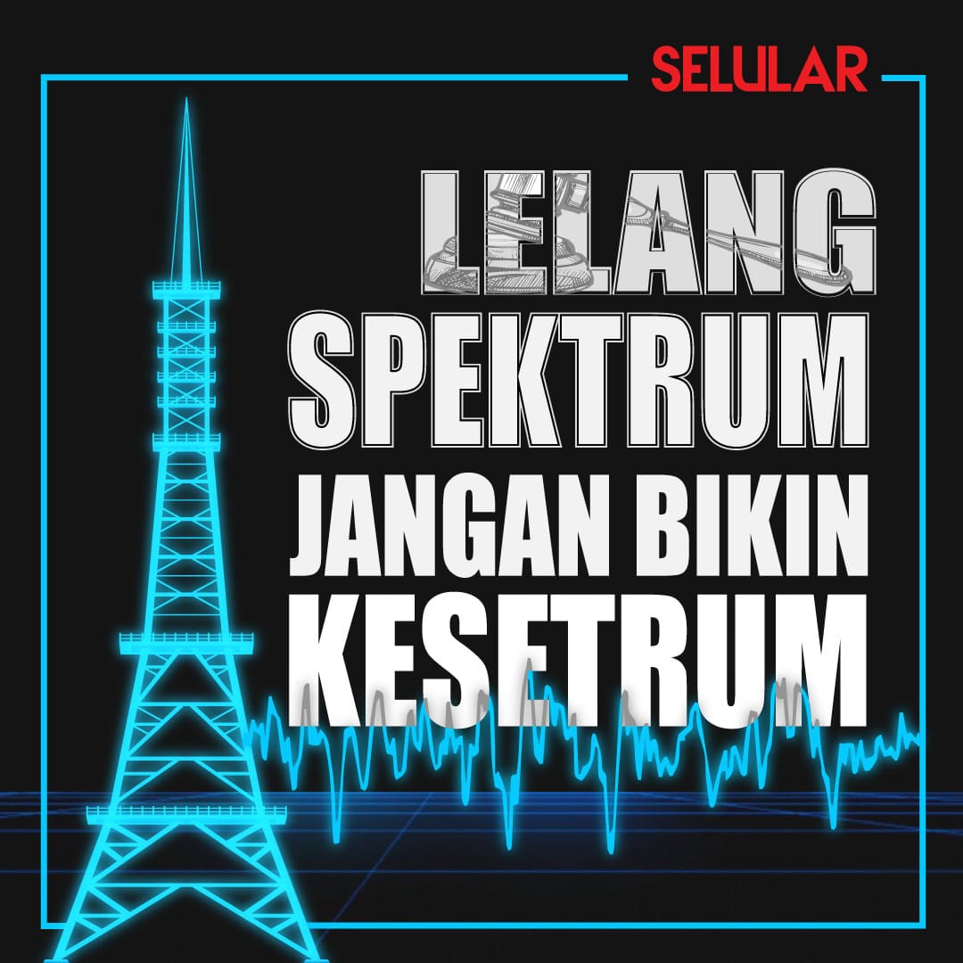 Lelang Spektrum Jangan Bikin Kesetrum