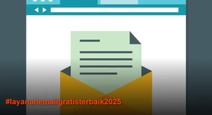 Daftar Layanan Email Gratis Terbaik 2025 di Luar Gmail & Outlook