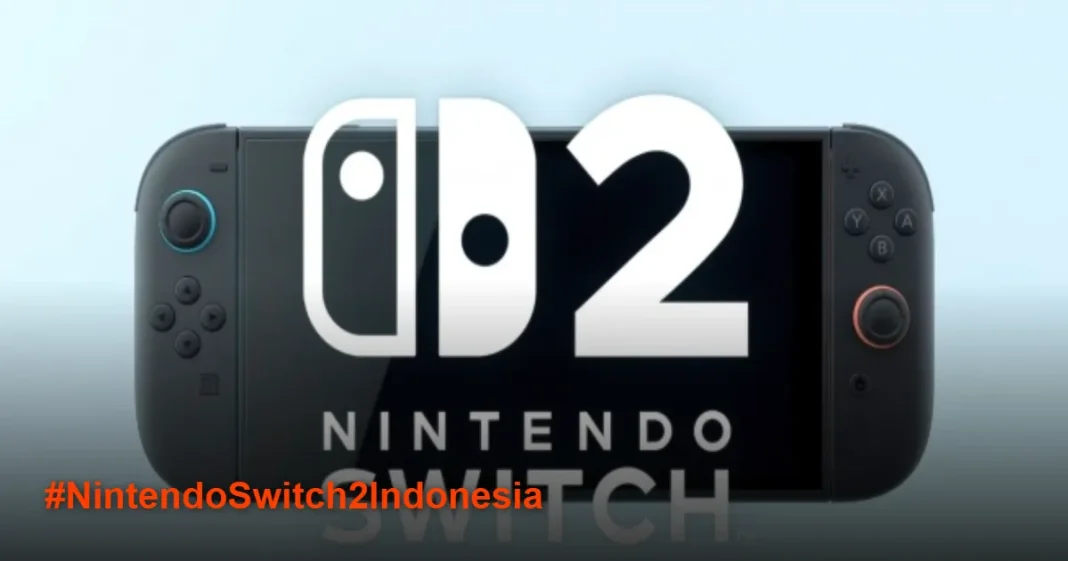 Nintendo Switch 2 Resmi Hadir di Indonesia, Harga Rp 11,5 Juta