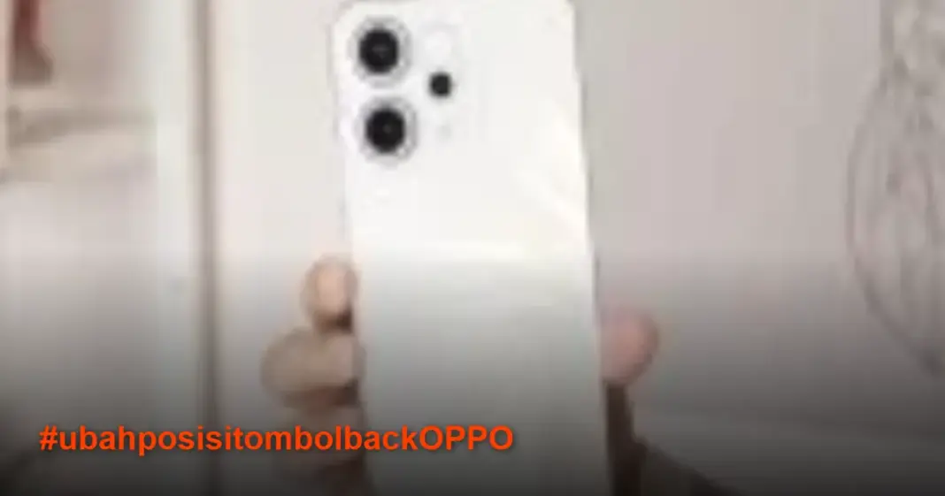 Cara Mudah Mengubah Posisi Tombol Back di Ponsel OPPO