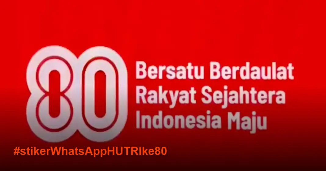 Stiker WhatsApp HUT RI Ke-80: Cara Buat & Unduh Gratis